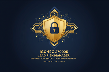 ISO/IEC 27005 Lead Risk Manager-Information Security Risk Management